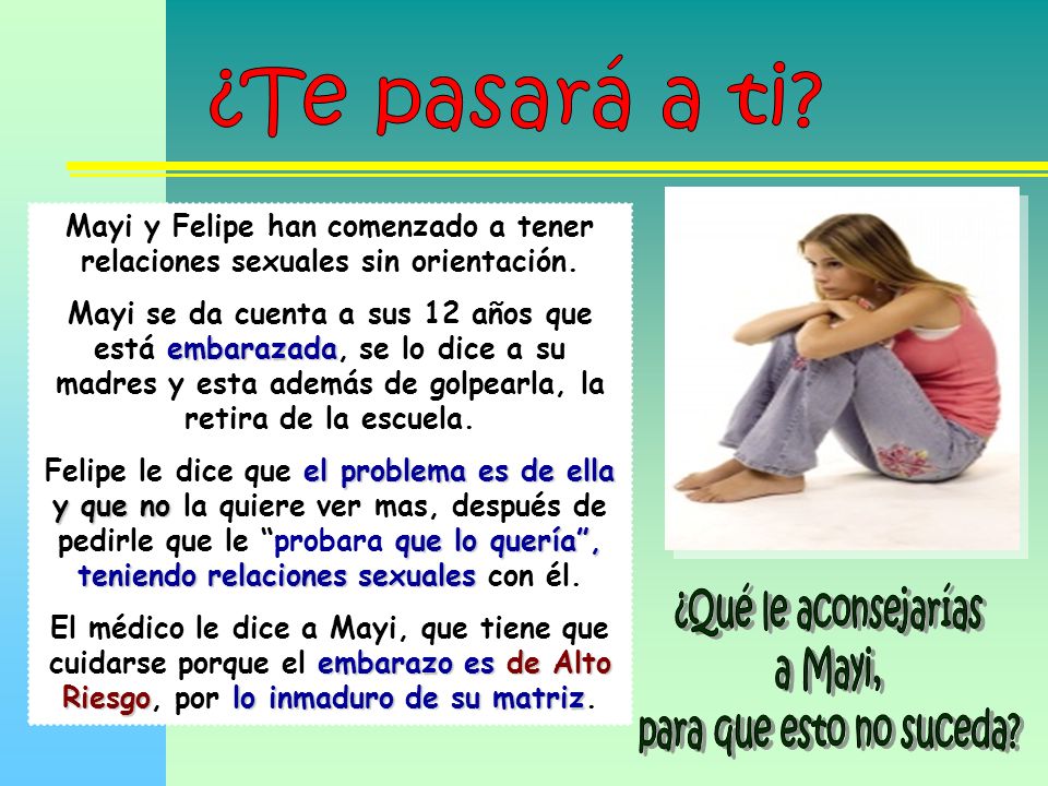 ¿Qué le aconsejarías a Mayi, para que esto no suceda ¿Te pasará a ti