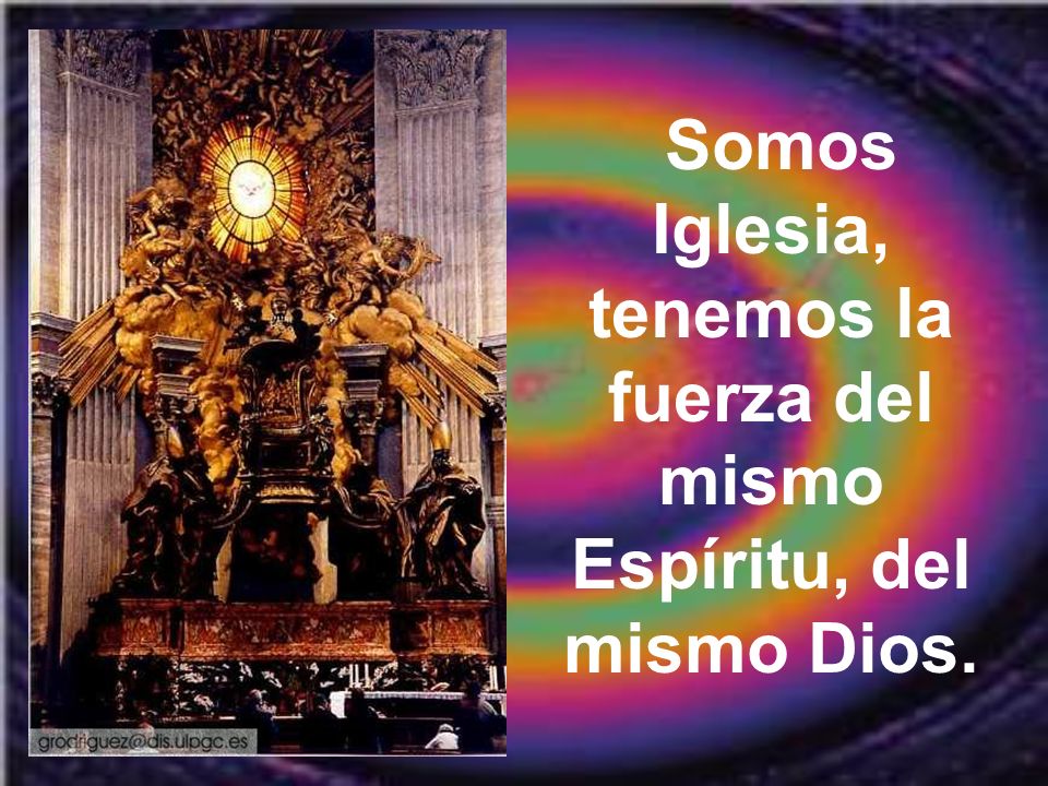 Somos Iglesia, tenemos la fuerza del mismo Espíritu, del mismo Dios.