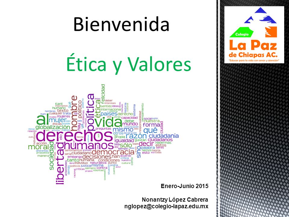 Bienvenida Ética y Valores Enero-Junio 2015 Nonantzy López Cabrera