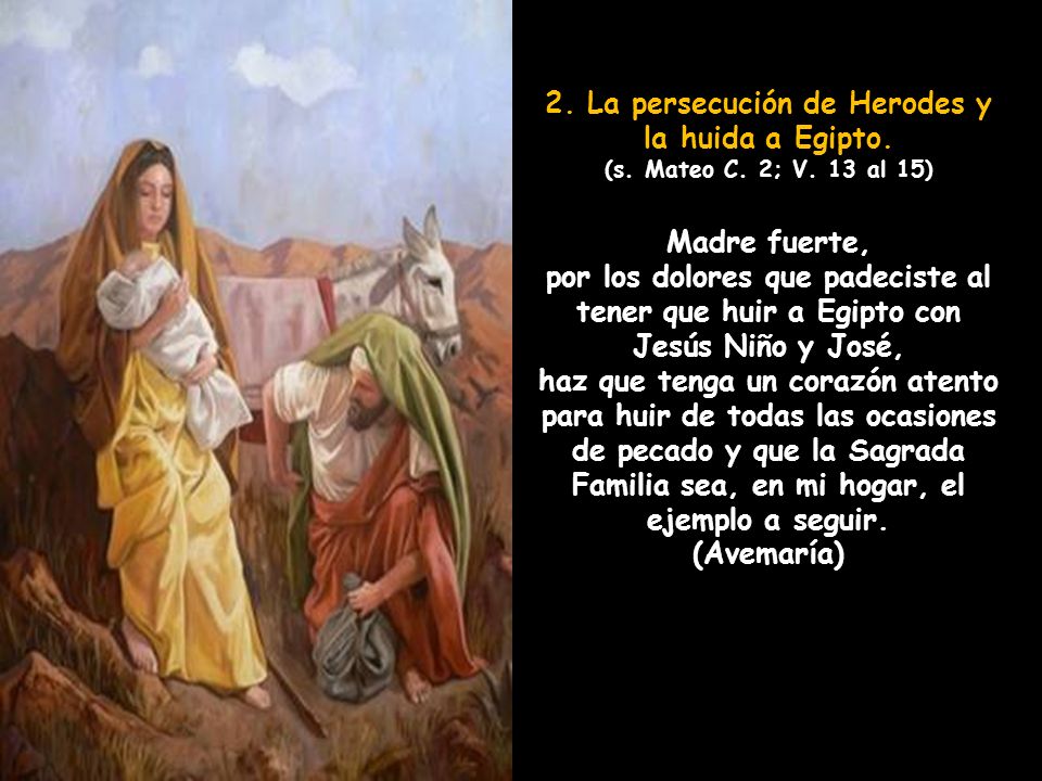2. La persecución de Herodes y la huida a Egipto.