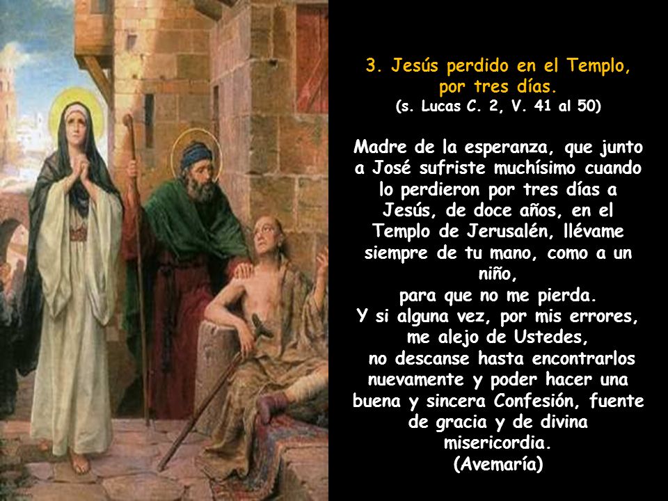 3. Jesús perdido en el Templo, por tres días.