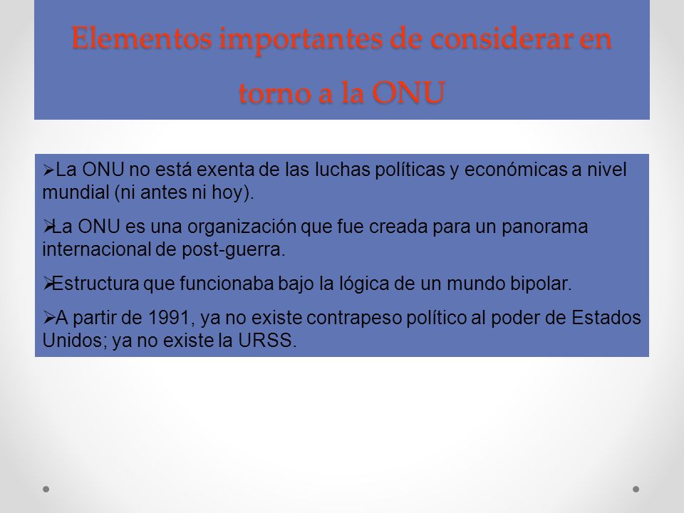 Elementos importantes de considerar en torno a la ONU