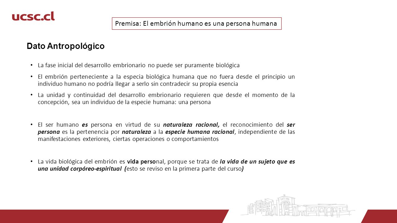 Dato Antropológico Premisa: El embrión humano es una persona humana