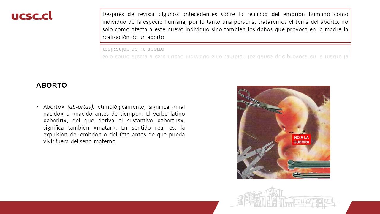 Después de revisar algunos antecedentes sobre la realidad del embrión humano como individuo de la especie humana, por lo tanto una persona, trataremos el tema del aborto, no solo como afecta a este nuevo individuo sino también los daños que provoca en la madre la realización de un aborto