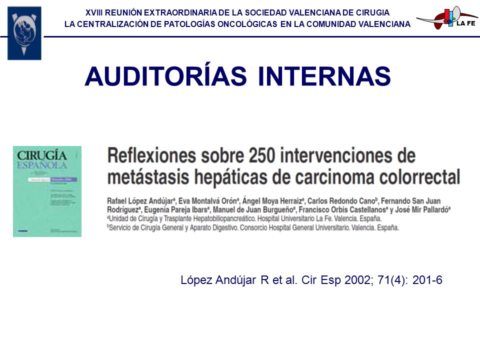 AUDITORÍAS INTERNAS López Andújar R et al. Cir Esp 2002; 71(4): 201-6