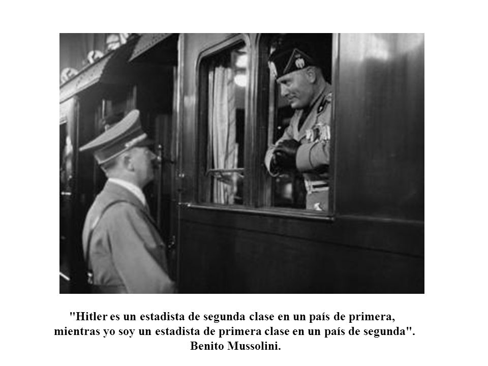 Hitler es un estadista de segunda clase en un país de primera,