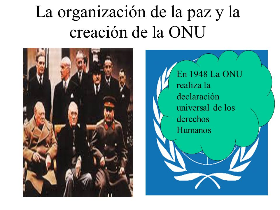 La organización de la paz y la creación de la ONU