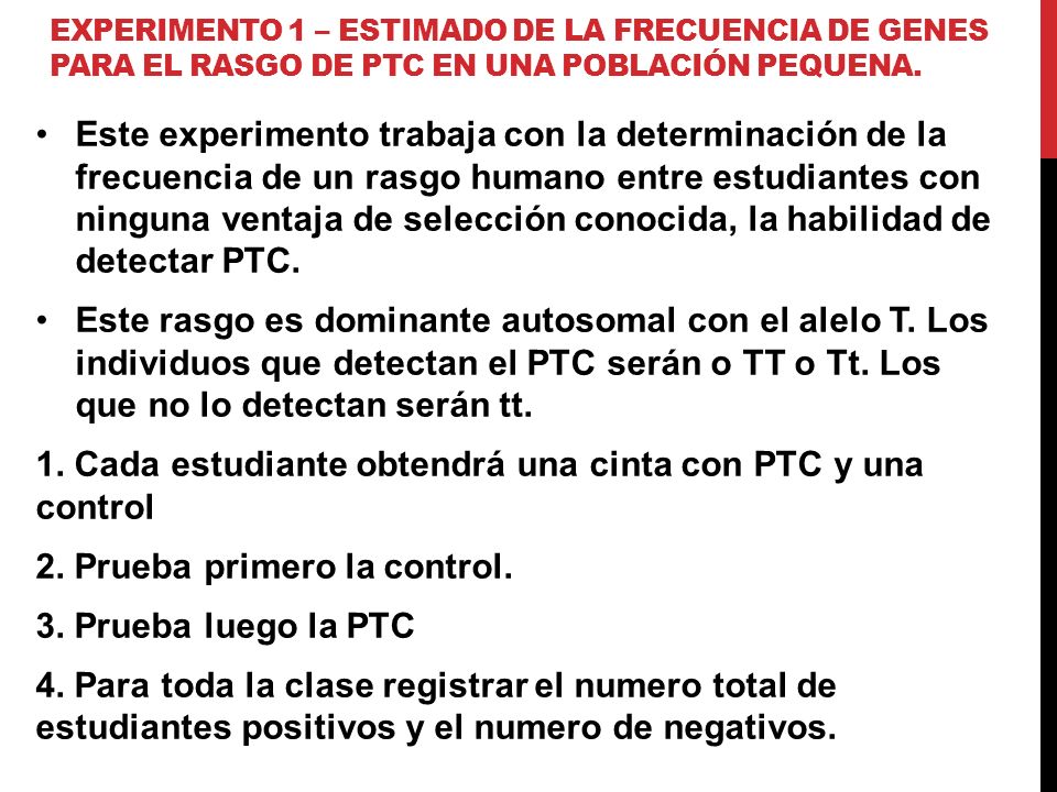 1. Cada estudiante obtendrá una cinta con PTC y una control