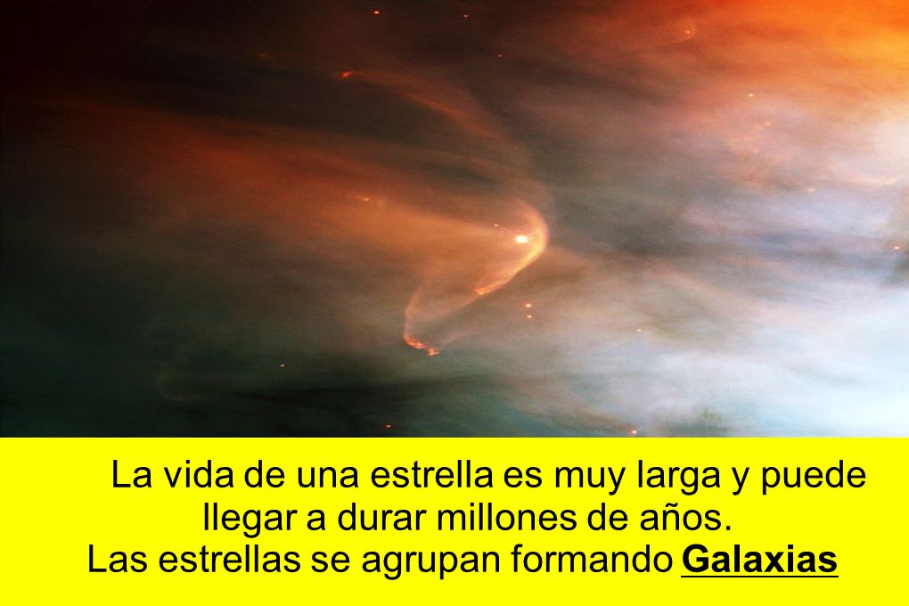 La vida de una estrella es muy larga y puede