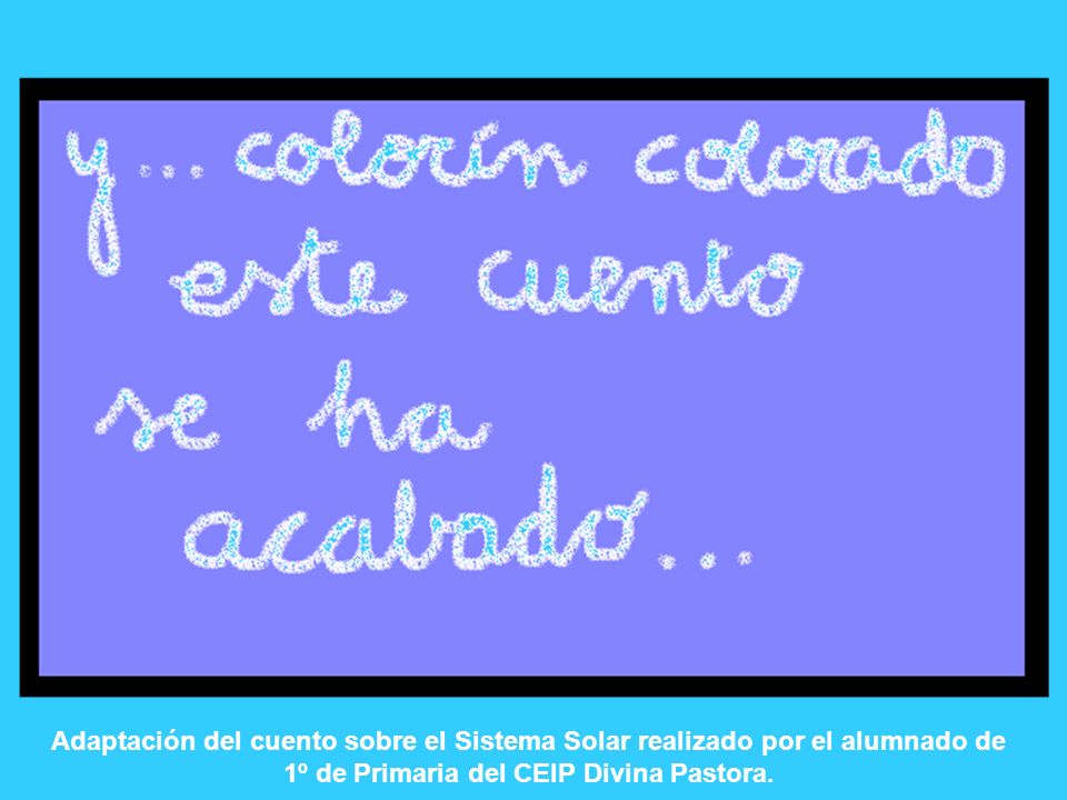 Adaptación del cuento sobre el Sistema Solar realizado por el alumnado de 1º de Primaria del CEIP Divina Pastora.