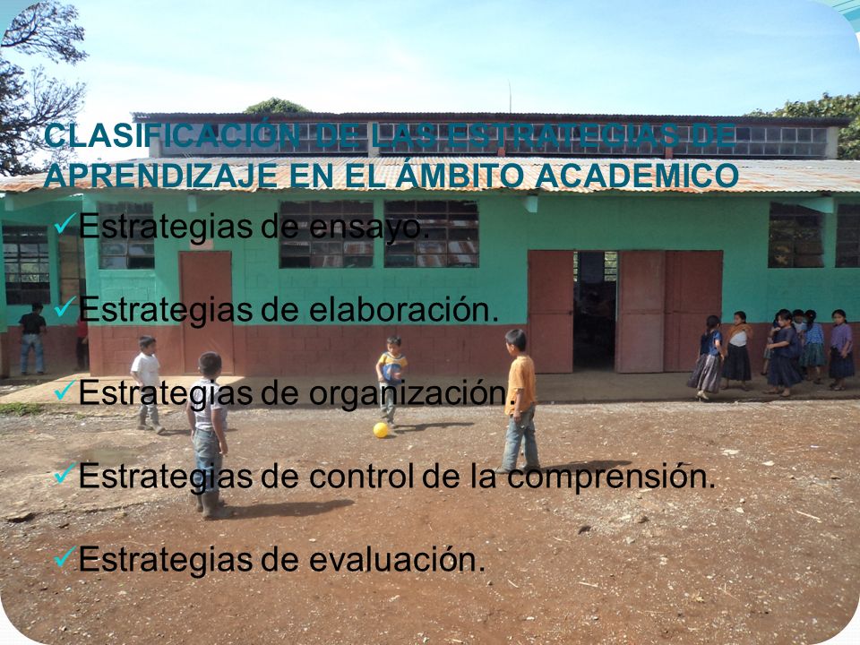 CLASIFICACIÓN DE LAS ESTRATEGIAS DE APRENDIZAJE EN EL ÁMBITO ACADEMICO