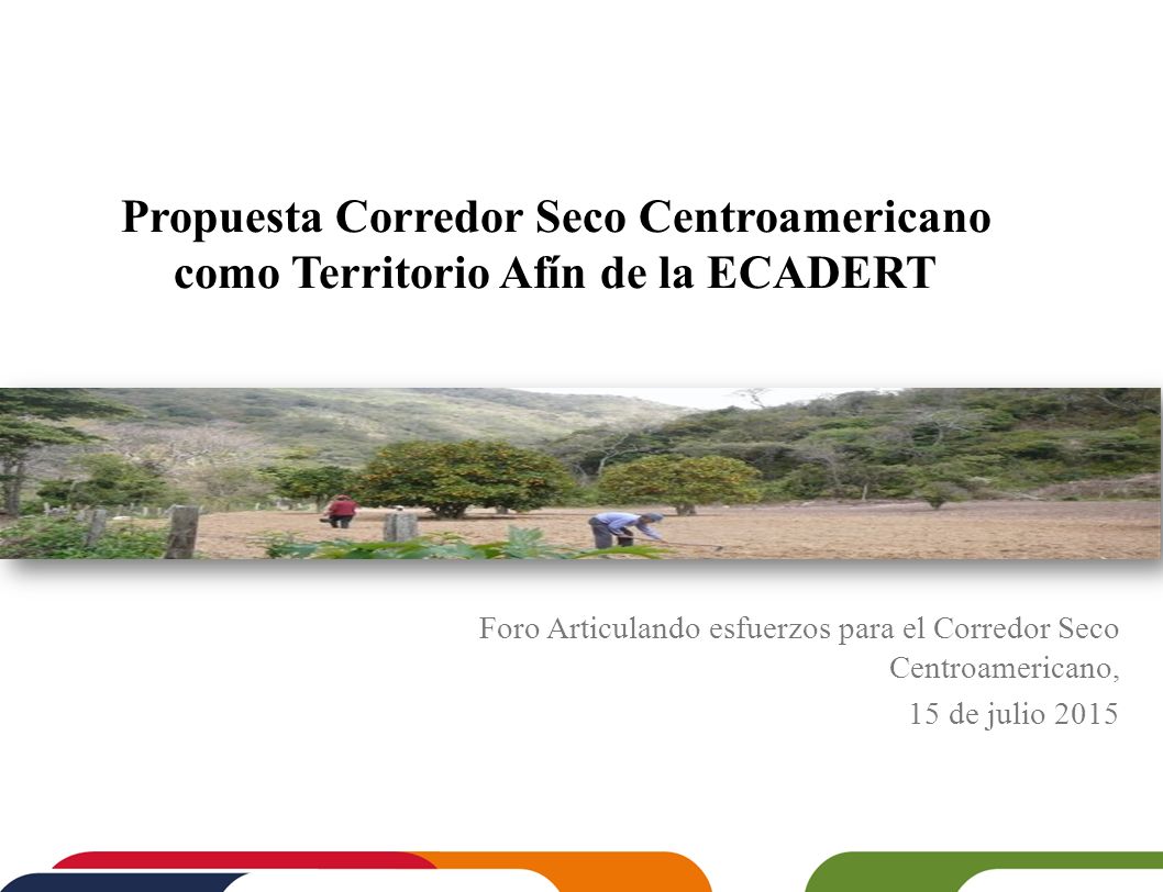 Propuesta Corredor Seco Centroamericano como Territorio Afín de la ECADERT