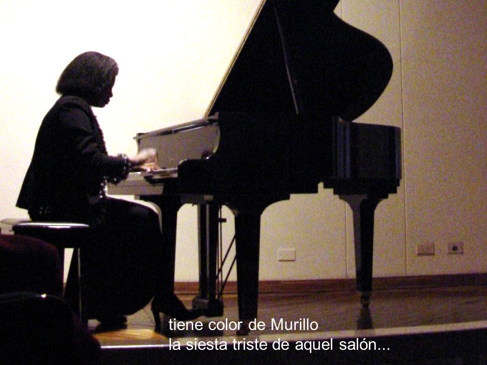 tiene color de Murillo la siesta triste de aquel salón...