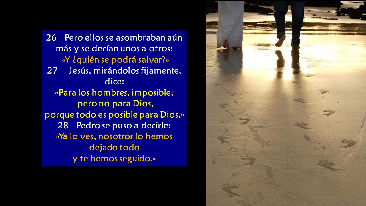 26 Pero ellos se asombraban aún más y se decían unos a otros: