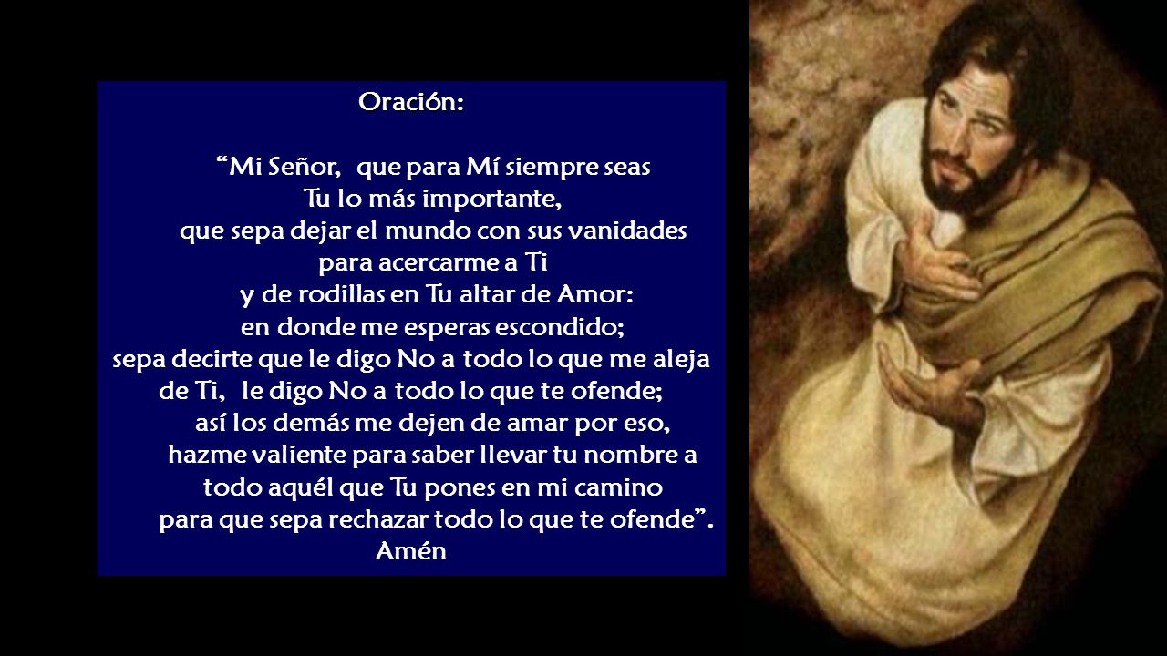 Mi Señor, que para Mí siempre seas Tu lo más importante,
