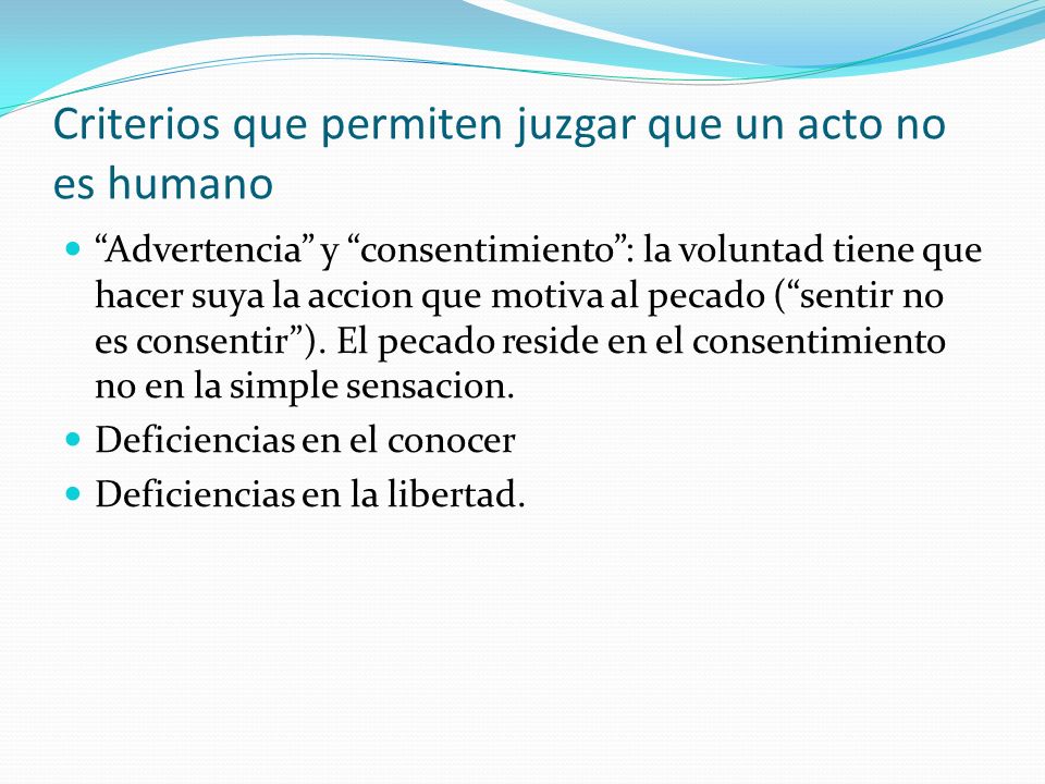 Criterios que permiten juzgar que un acto no es humano