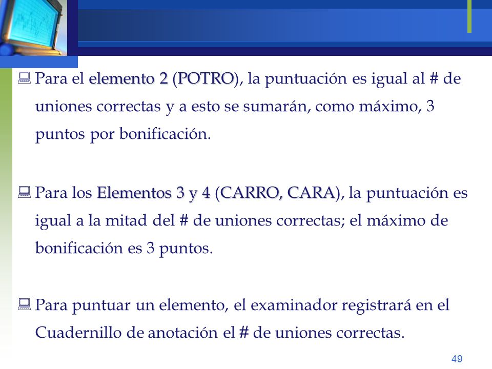 Para el elemento 2 (POTRO), la puntuación es igual al # de uniones correctas y a esto se sumarán, como máximo, 3 puntos por bonificación.