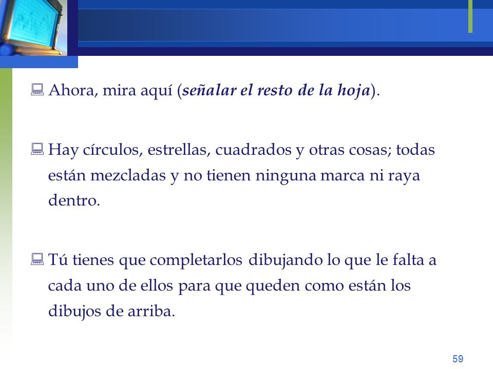 Ahora, mira aquí (señalar el resto de la hoja).