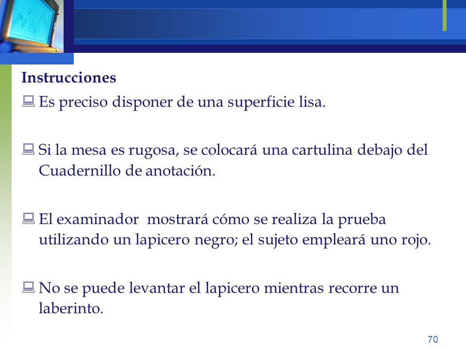 Instrucciones Es preciso disponer de una superficie lisa. Si la mesa es rugosa, se colocará una cartulina debajo del Cuadernillo de anotación.