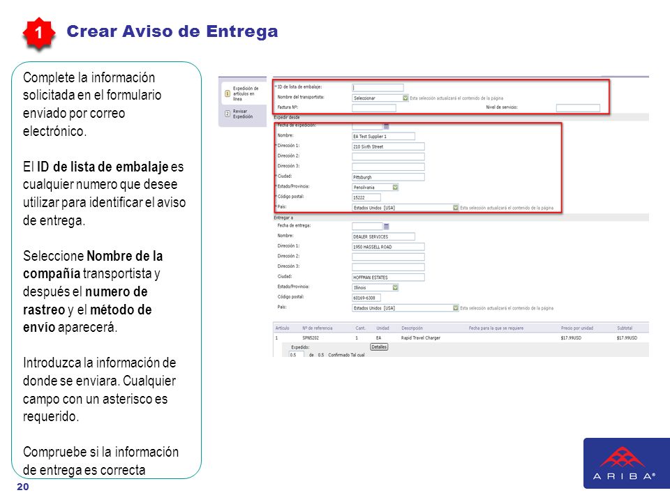 1 Crear Aviso de Entrega. Complete la información solicitada en el formulario enviado por correo electrónico.