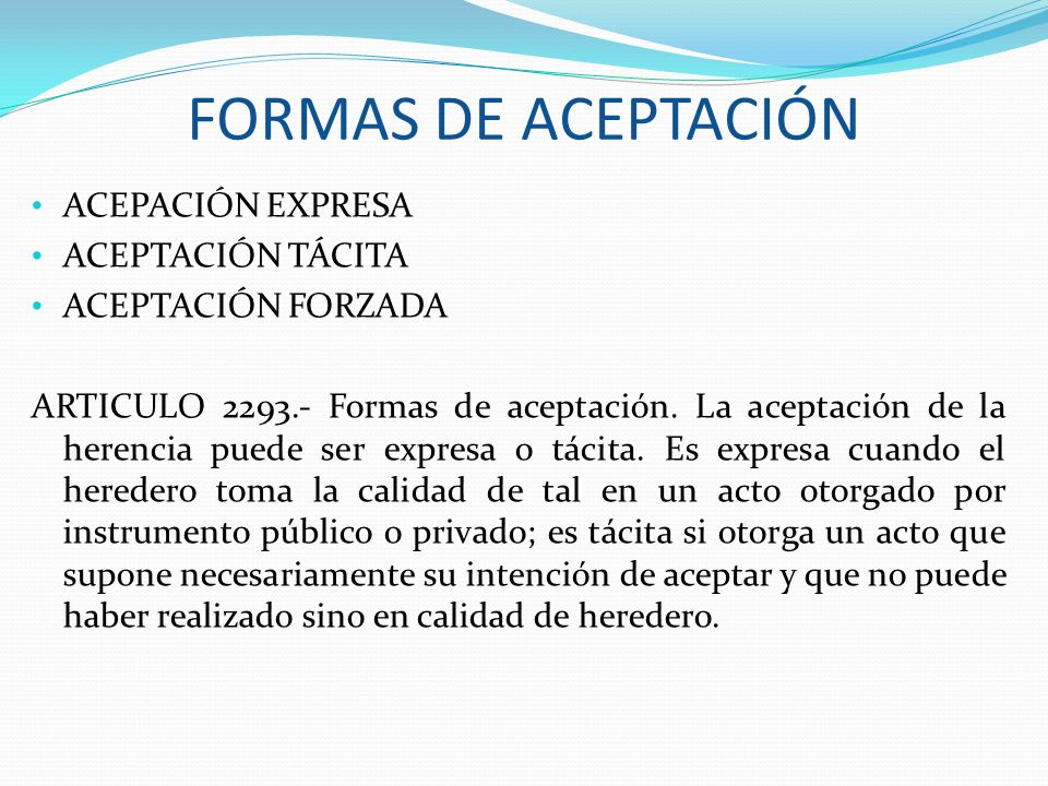 FORMAS DE ACEPTACIÓN ACEPACIÓN EXPRESA ACEPTACIÓN TÁCITA