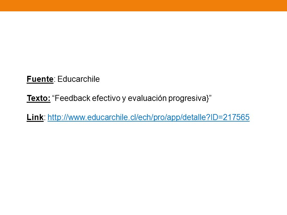 Fuente: Educarchile Texto: Feedback efectivo y evaluación progresiva} Link:   ID=