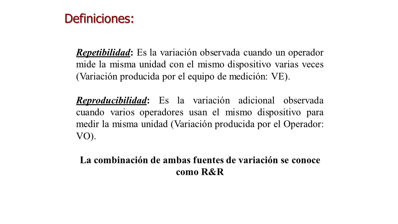 La combinación de ambas fuentes de variación se conoce como R&R