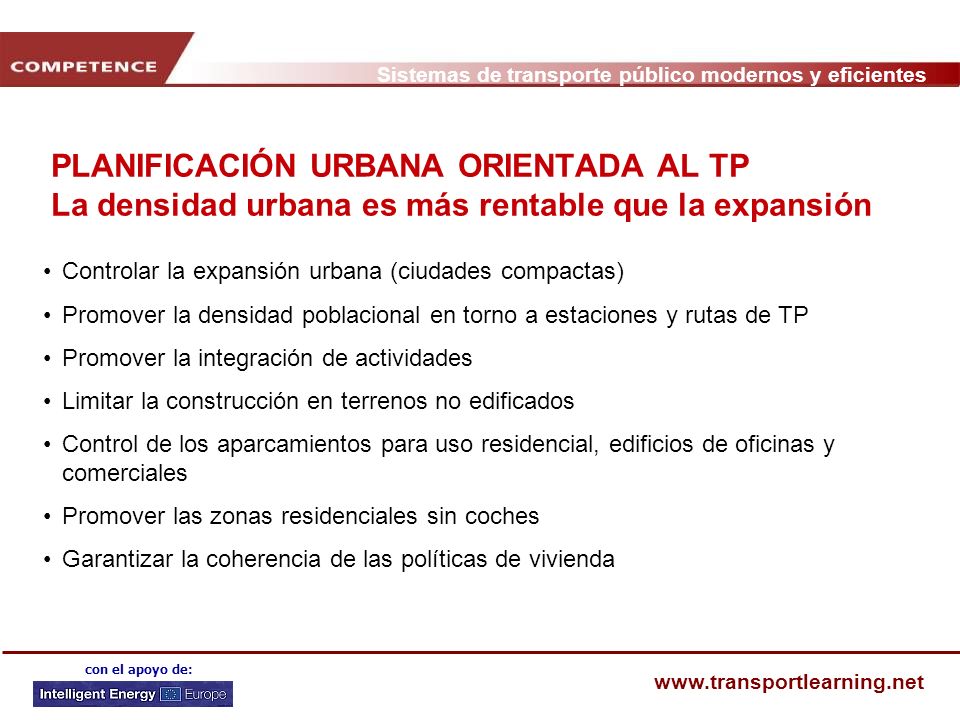 PLANIFICACIÓN URBANA ORIENTADA AL TP La densidad urbana es más rentable que la expansión