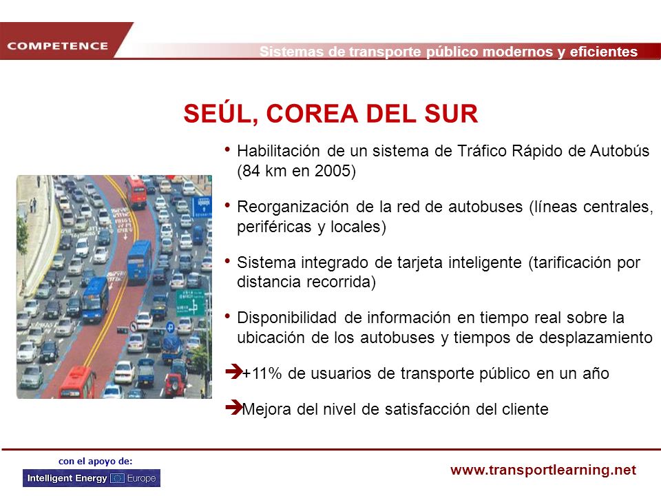SEÚL, COREA DEL SUR Habilitación de un sistema de Tráfico Rápido de Autobús (84 km en 2005)
