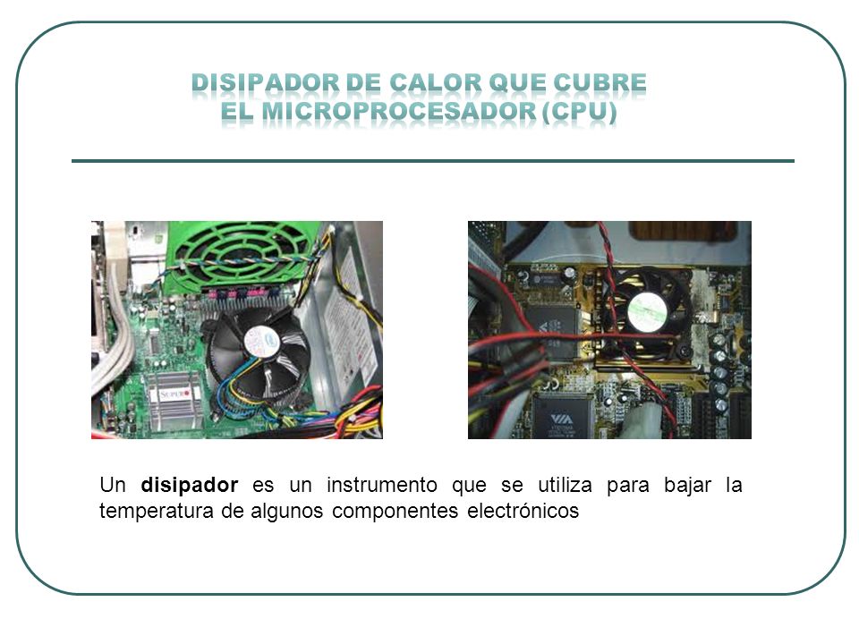 Disipador de calor que cubre el microprocesador (CPU)