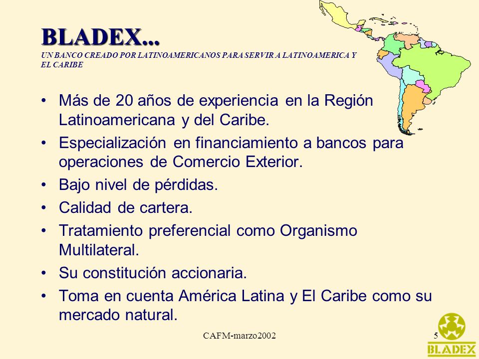 BLADEX... UN BANCO CREADO POR LATINOAMERICANOS PARA SERVIR A LATINOAMERICA Y EL CARIBE