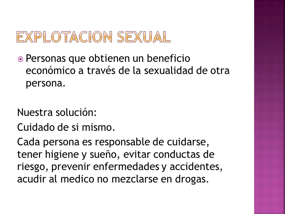 Explotacion sexual Personas que obtienen un beneficio económico a través de la sexualidad de otra persona.