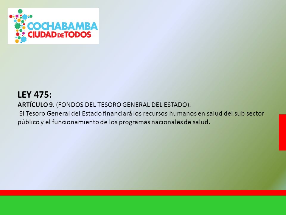 LEY 475: ARTÍCULO 9. (FONDOS DEL TESORO GENERAL DEL ESTADO).