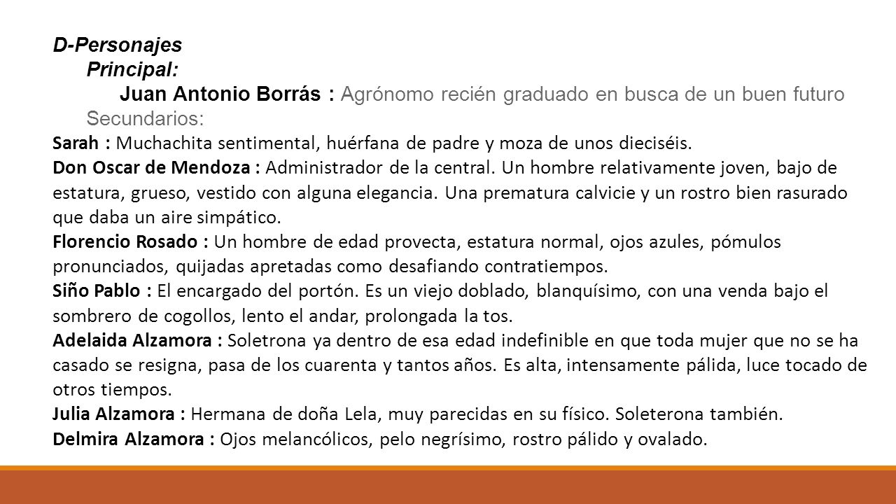 D-Personajes Principal: Juan Antonio Borrás : Agrónomo recién graduado en busca de un buen futuro.