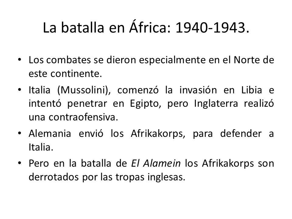 La batalla en África: Los combates se dieron especialmente en el Norte de este continente.