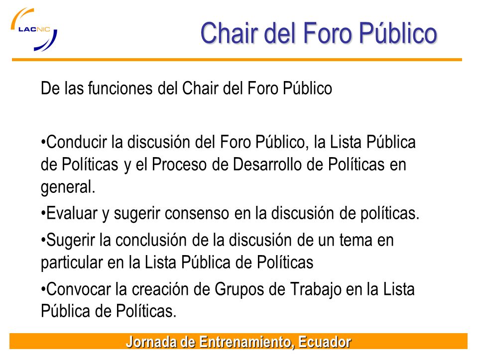 Chair del Foro Público De las funciones del Chair del Foro Público