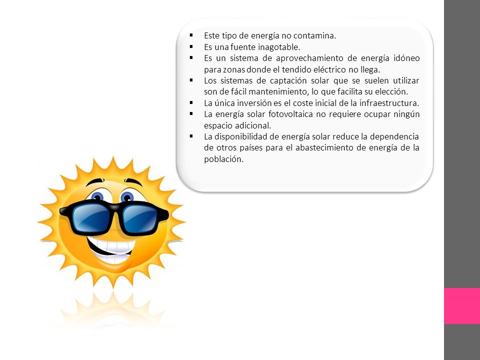 Este tipo de energía no contamina.