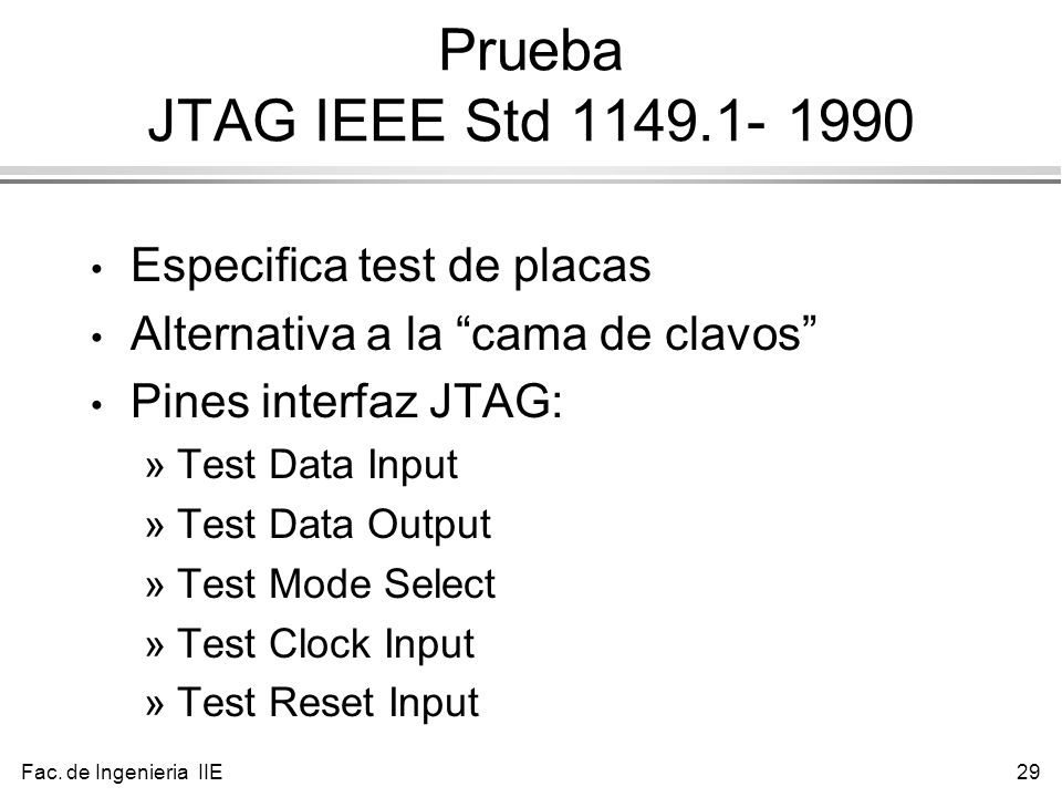 Prueba JTAG IEEE Std Especifica test de placas
