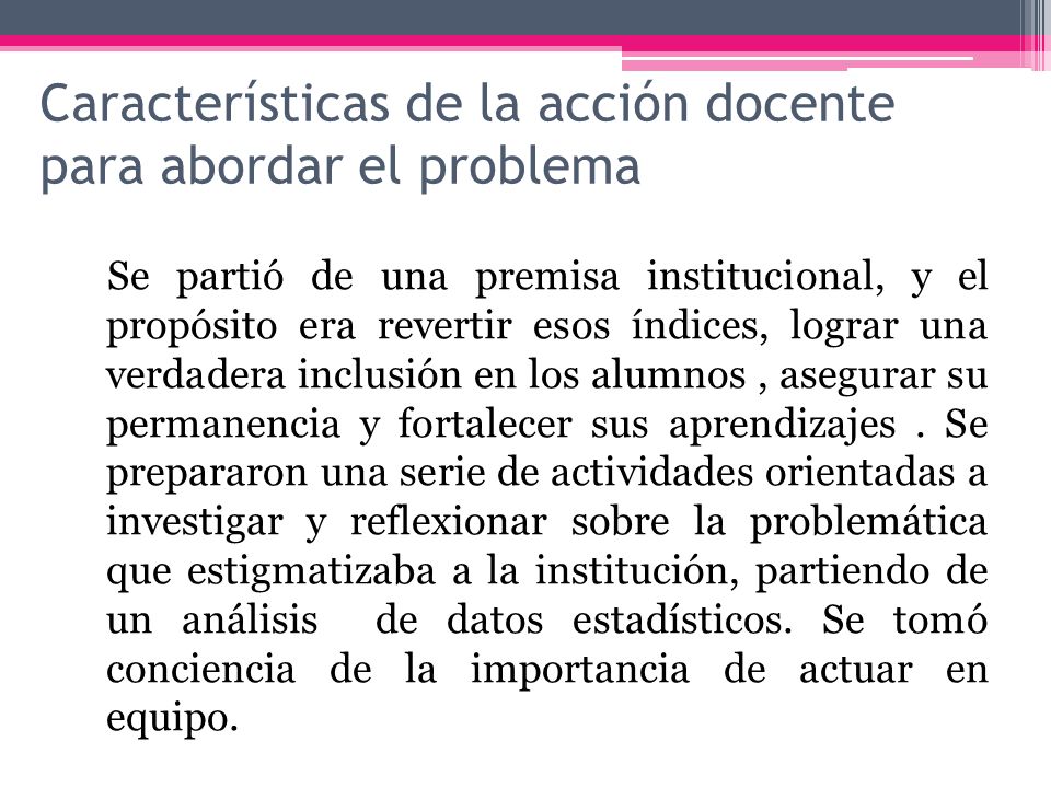 Características de la acción docente para abordar el problema