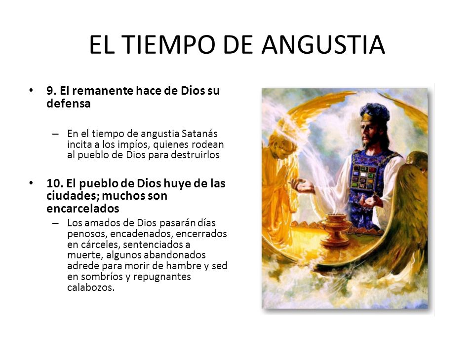 EL TIEMPO DE ANGUSTIA 9. El remanente hace de Dios su defensa