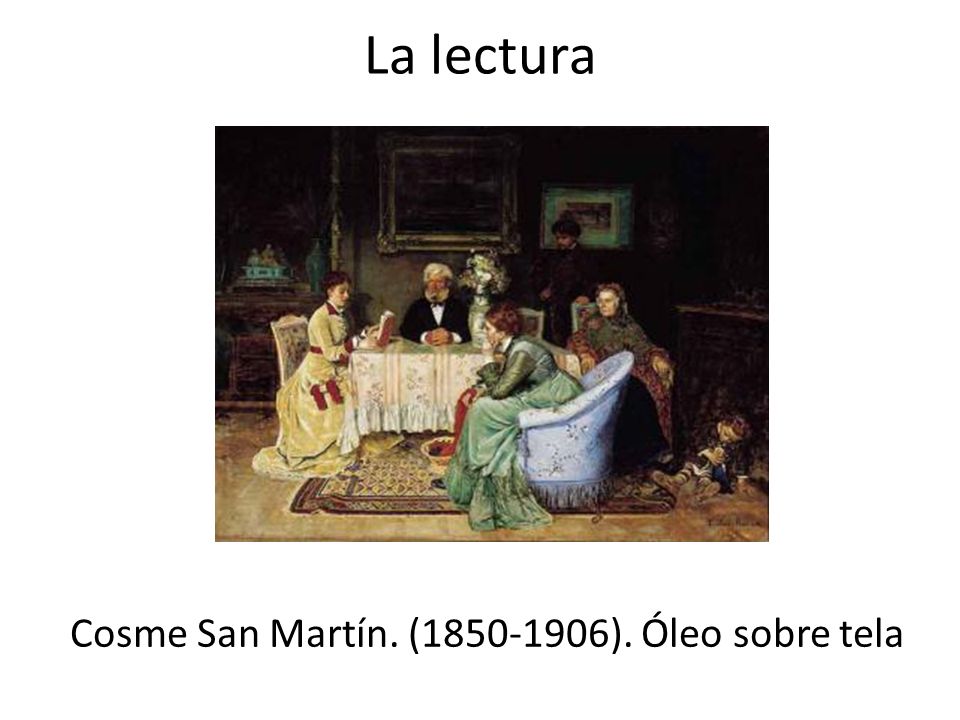 La lectura Cosme San Martín. ( ). Óleo sobre tela