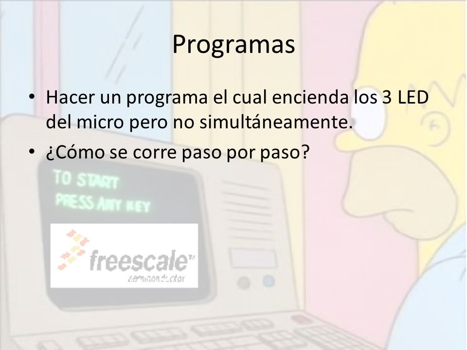 Programas Hacer un programa el cual encienda los 3 LED del micro pero no simultáneamente.