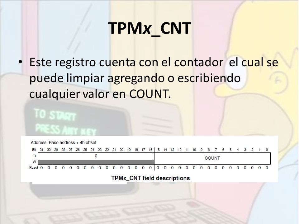 TPMx_CNT Este registro cuenta con el contador el cual se puede limpiar agregando o escribiendo cualquier valor en COUNT.