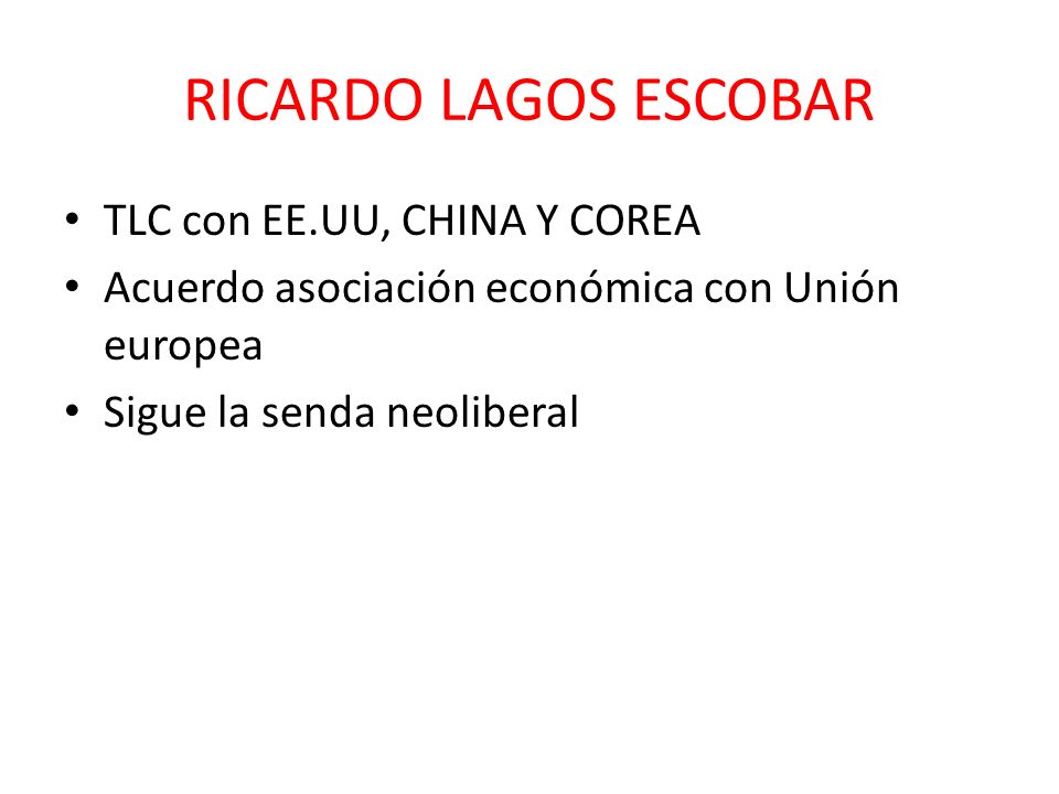 RICARDO LAGOS ESCOBAR TLC con EE.UU, CHINA Y COREA