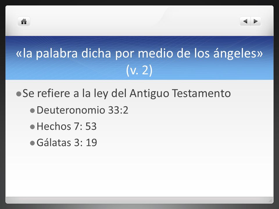 «la palabra dicha por medio de los ángeles» (v. 2)