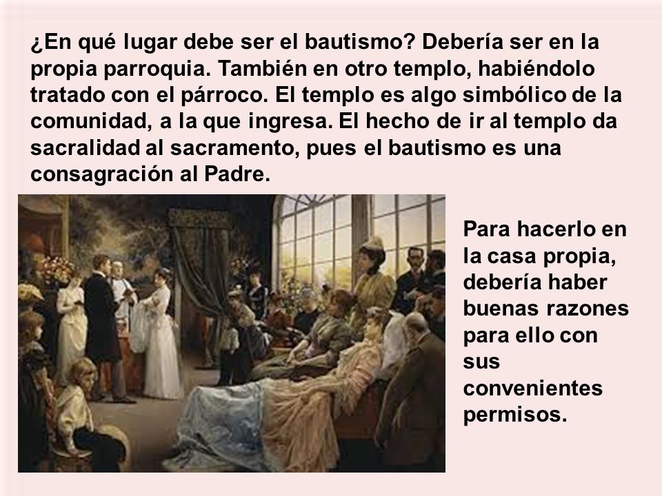 ¿En qué lugar debe ser el bautismo. Debería ser en la propia parroquia