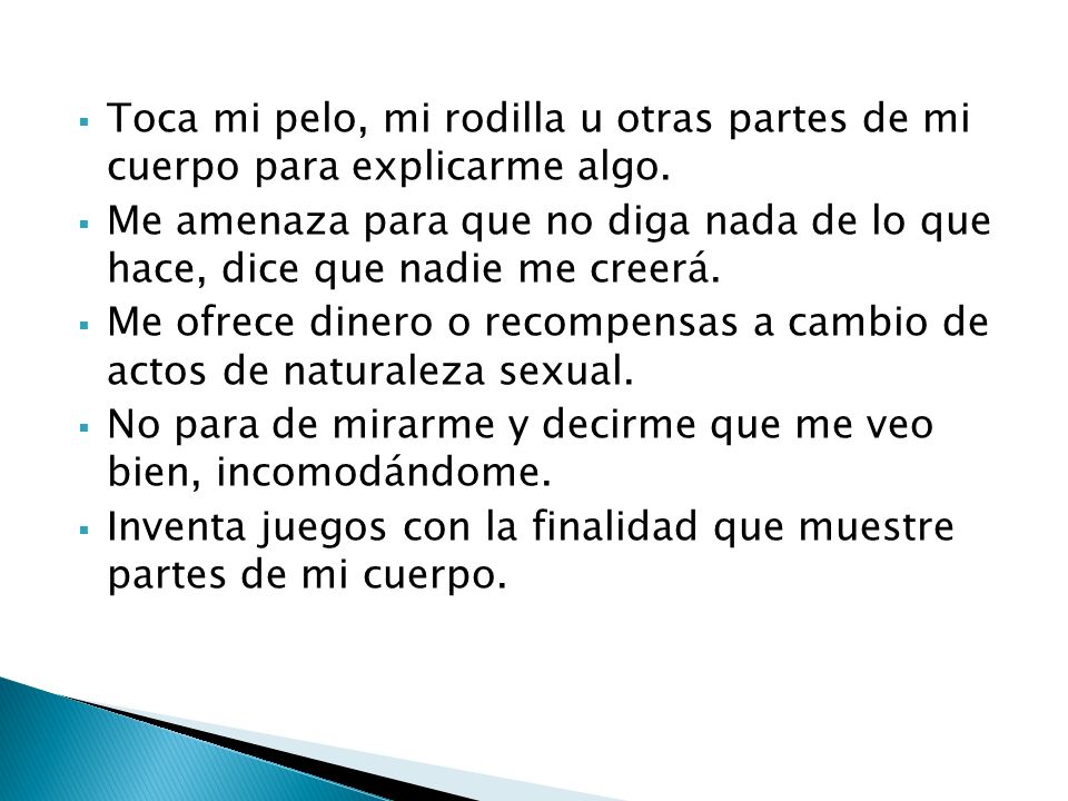 Toca mi pelo, mi rodilla u otras partes de mi cuerpo para explicarme algo.