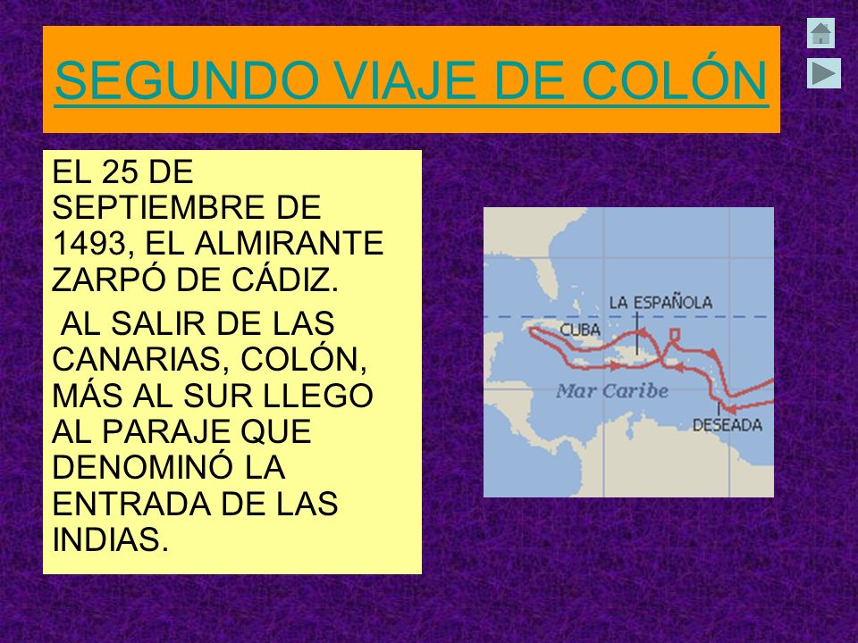 SEGUNDO VIAJE DE COLÓN EL 25 DE SEPTIEMBRE DE 1493, EL ALMIRANTE ZARPÓ DE CÁDIZ.