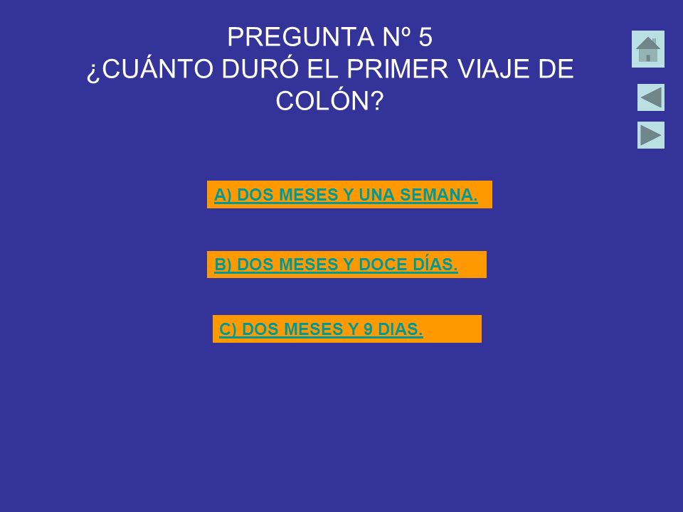 PREGUNTA Nº 5 ¿CUÁNTO DURÓ EL PRIMER VIAJE DE COLÓN