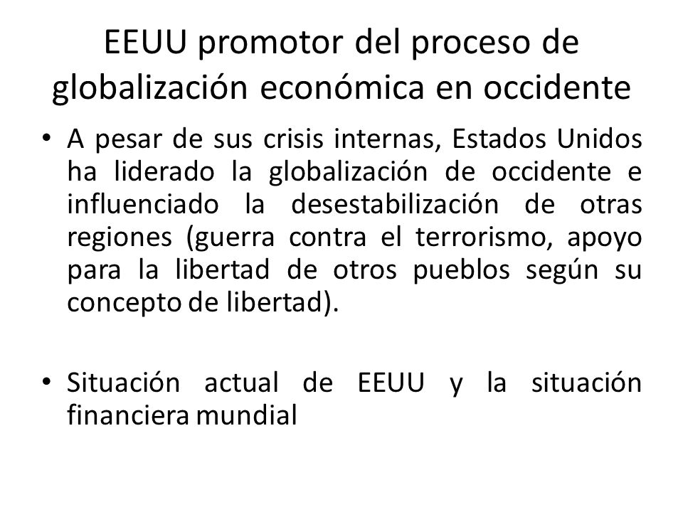 EEUU promotor del proceso de globalización económica en occidente